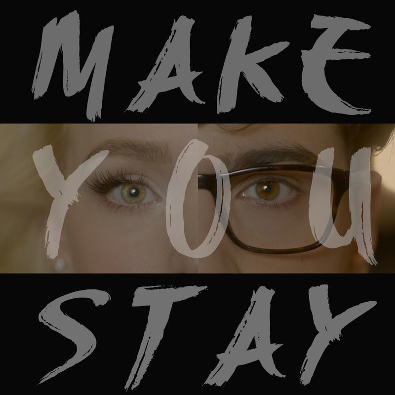 Make You Stay - The Girl and The Dreamcatcher