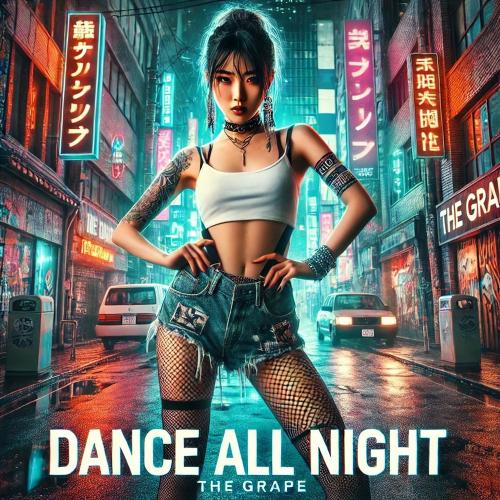The Grape - Dance All Night