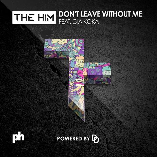 The Him, Gia Koka - Don't Leave Without Me