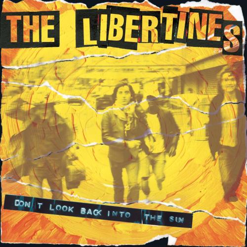 The Libertines - Don't Look Back Into the Sun