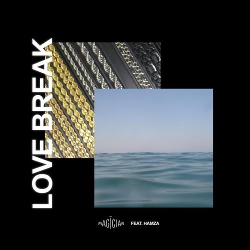 The Magician & Hamza - Love Break