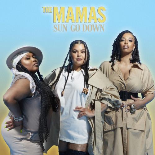 The Mamas - Sun Go Down