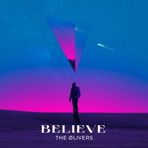 The Ølivers - Believe