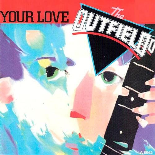The Outfield - Your Love