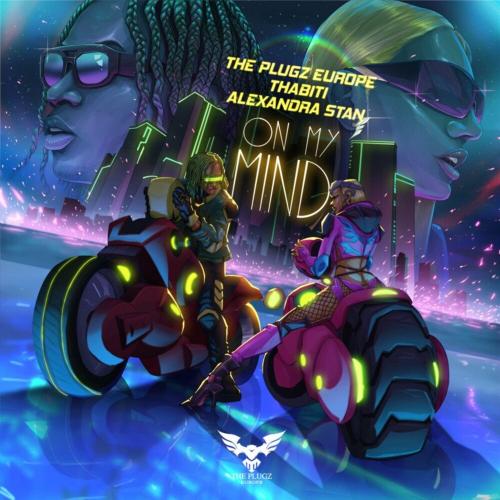 On My Mind - The Plugz Europe feat. Thabiti & Alexandra Stan