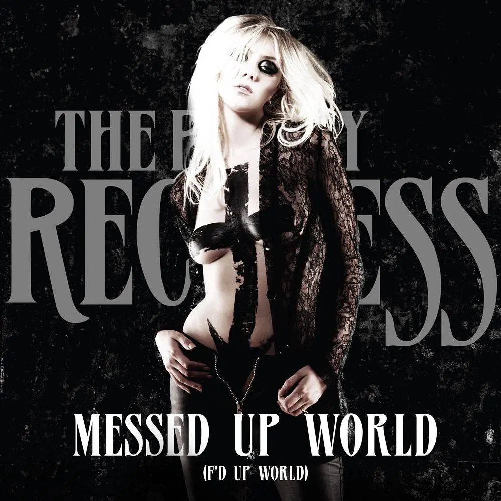 Messed up World (F'd up World) - The Pretty Reckless