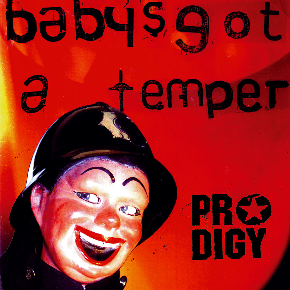 Baby's Got A Temper (Dub) - The Prodigy