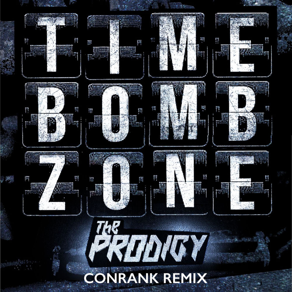 Timebomb Zone (Conrank Remix) - The Prodigy feat. Conrank