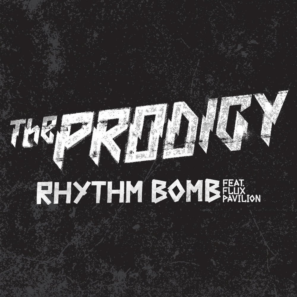 Rhythm Bomb - The Prodigy feat. Flux Pavilion