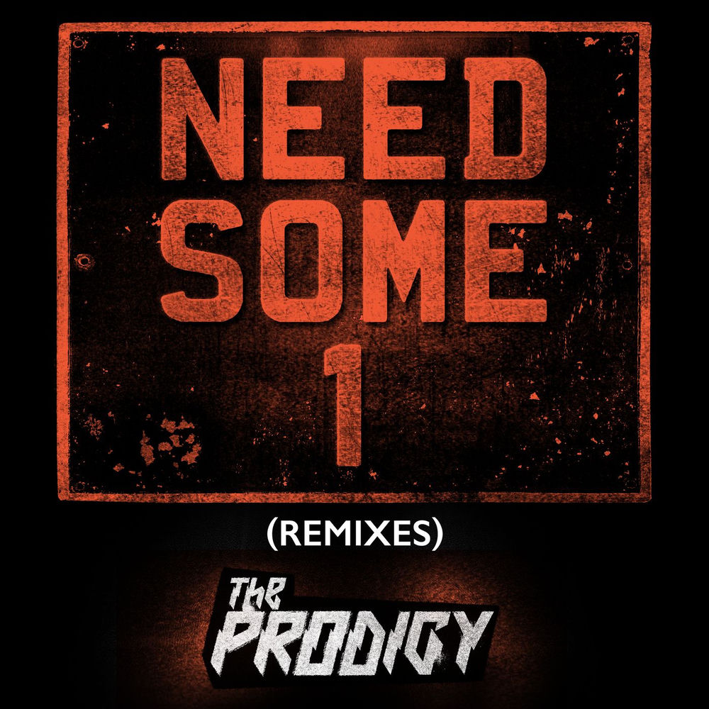 Need Some1 (Friction Remix) - The Prodigy feat. Friction