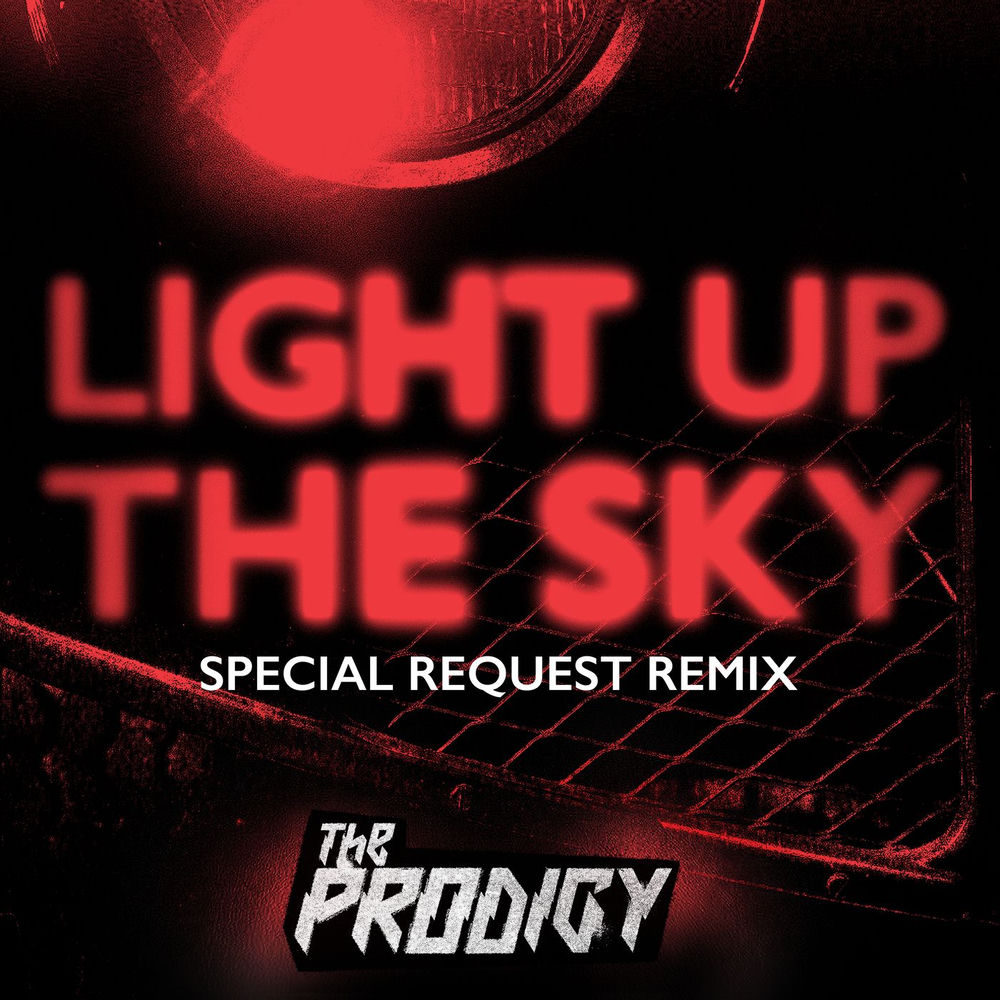 Light Up The Sky (Special Request Remix _ Edit) - The Prodigy feat. Special Request
