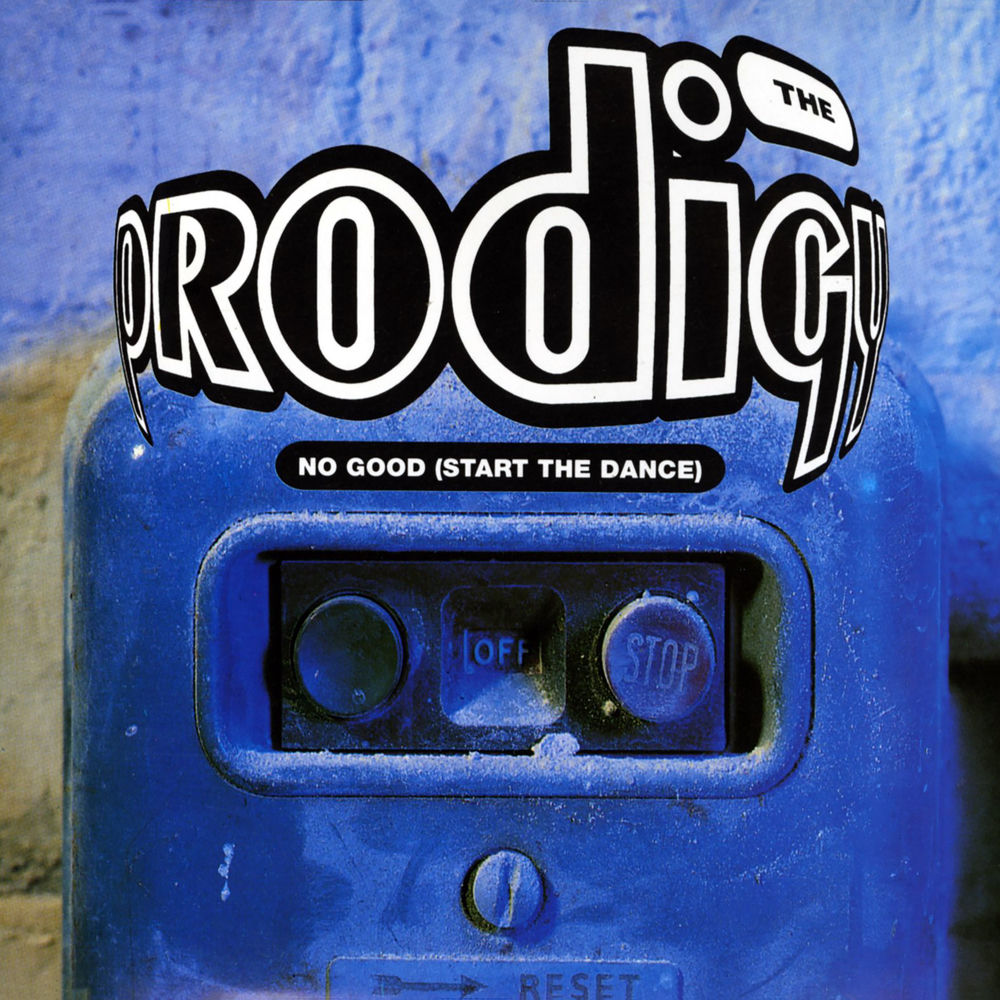 No Good (Start The Dance) (Edit) - The Prodigy