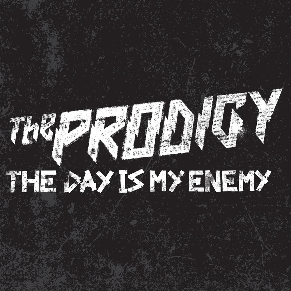 The Day Is My Enemy - The Prodigy