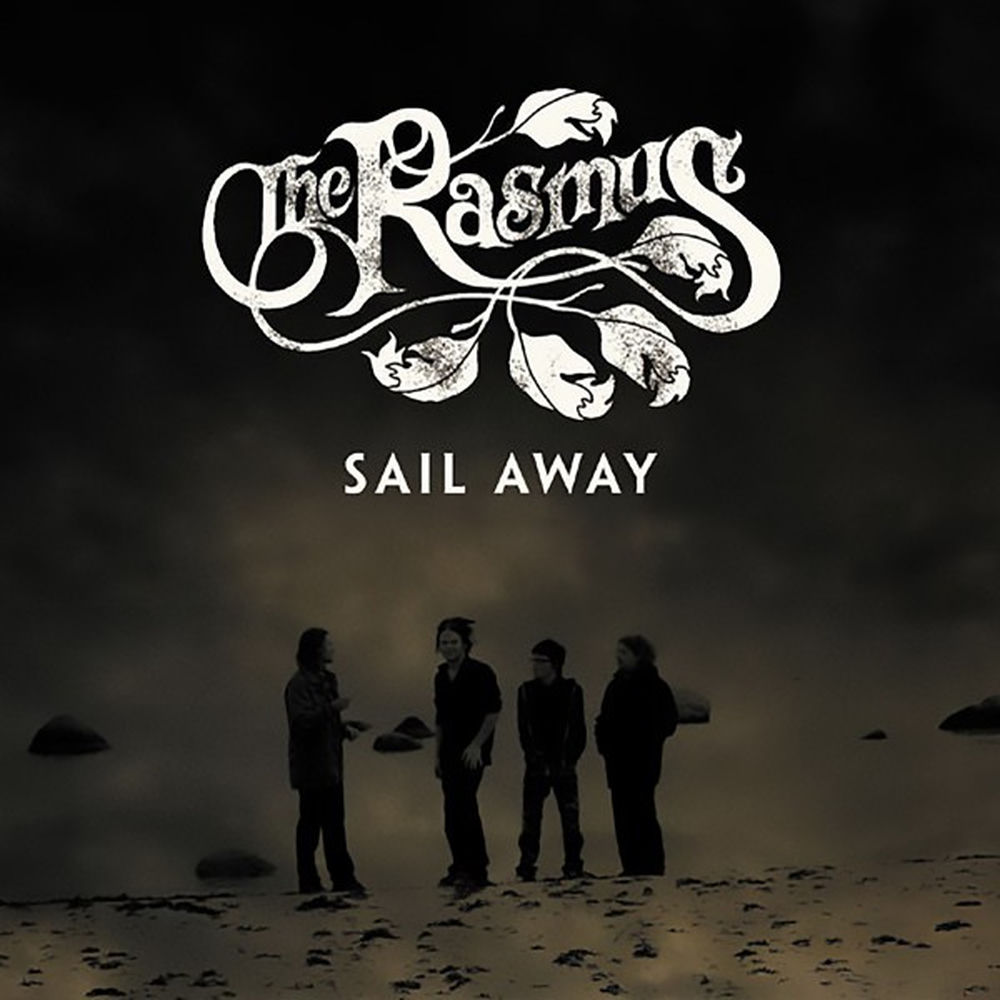 Sail Away (Benztown Mixdown Remix) - The Rasmus