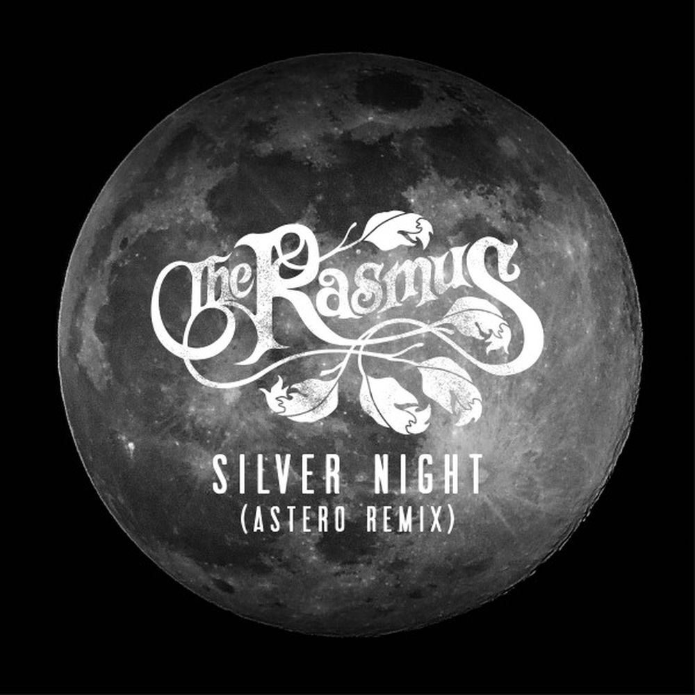 Silver Night (Astero Remix) - The Rasmus