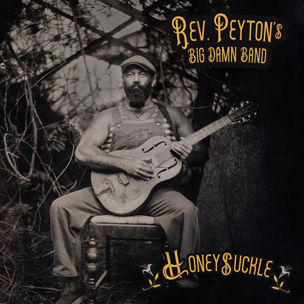 Honeysuckle - The Reverend Peyton's Big Damn Band