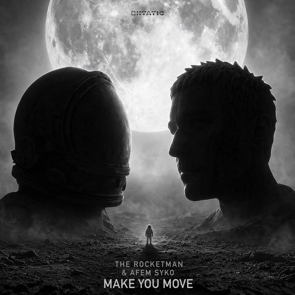 The Rocketman & Afem Syko - Make You Move