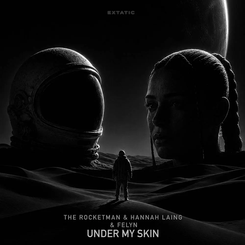 Under My Skin - The Rocketman & Hannah Laing & FELYN