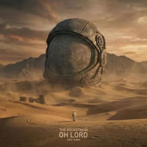 The Rocketman & Nano - Oh Lord