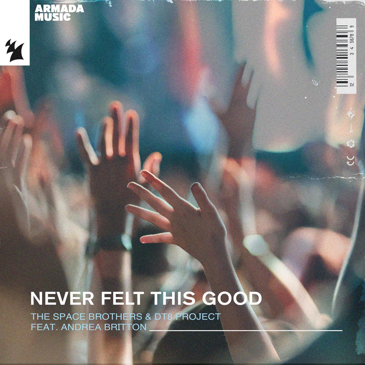 Never Felt This Good (feat. Andrea Britton) - The Space Brothers & DT8 Project