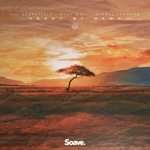 The Sunnefield, Olly Wall & Michel Fannoun - Heart By Dawn