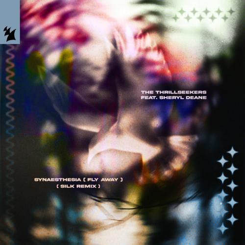The Thrillseekers & Sheryl Deane feat. Silk - Synaesthesia (Fly Away) (Silk Remix)