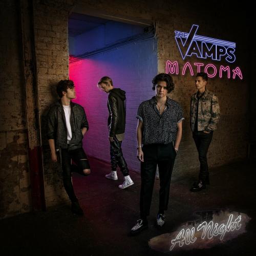 The Vamps & Matoma - All Night (Sped Up Version)