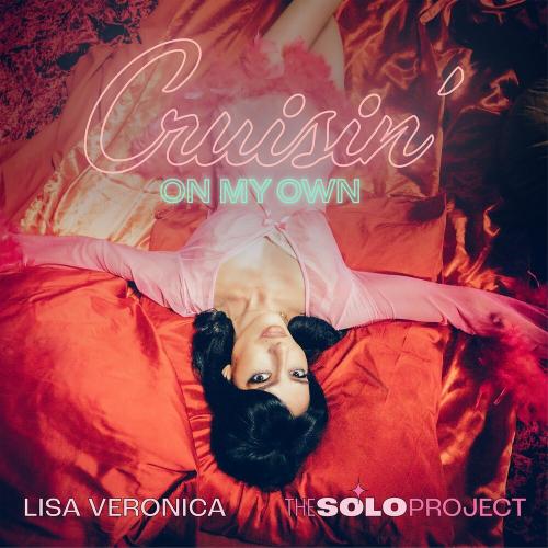 The Veronicas - Cruisin On My Own (Lisa Veronica The Solo Project)