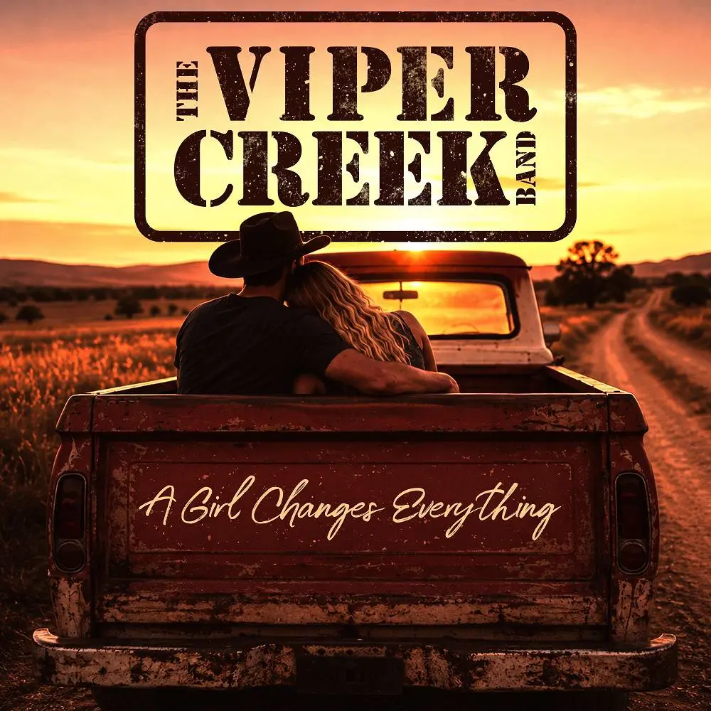 A Girl Changes Everything - The Viper Creek Band