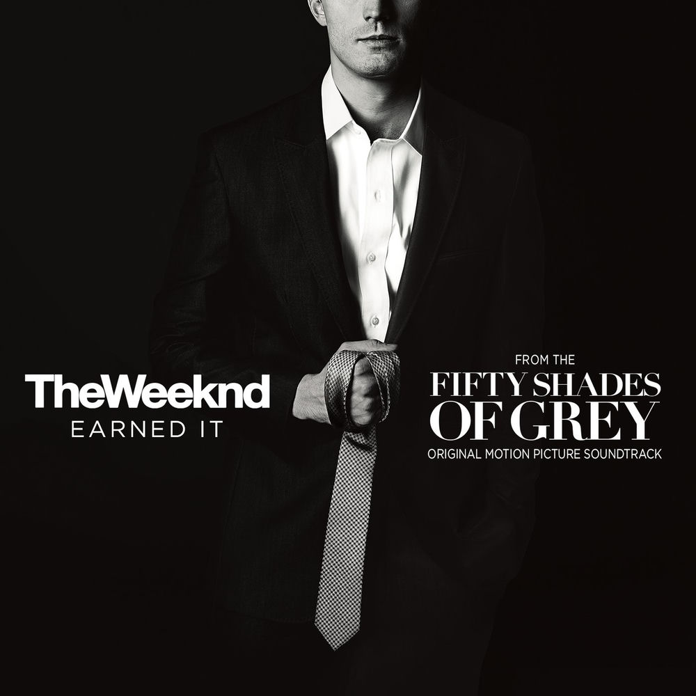 The Weeknd - Earned It (Fifty Shades Of Grey) (From The _Fifty Shades Of Grey_ Soundtrack)