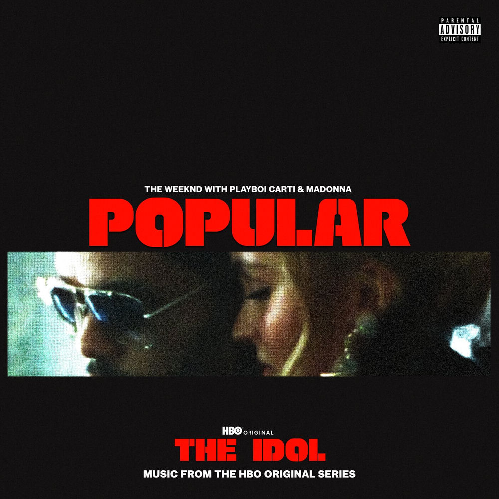 The Weeknd & Madonna feat. Playboi Carti - Popular (From The Idol Vol. 1 Music From The Hbo Original Series)