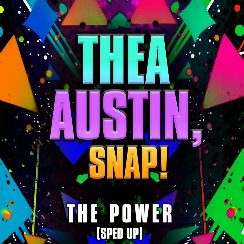 The Power (Re-recorded) [Sped Up] - Thea Austin & Snap!
