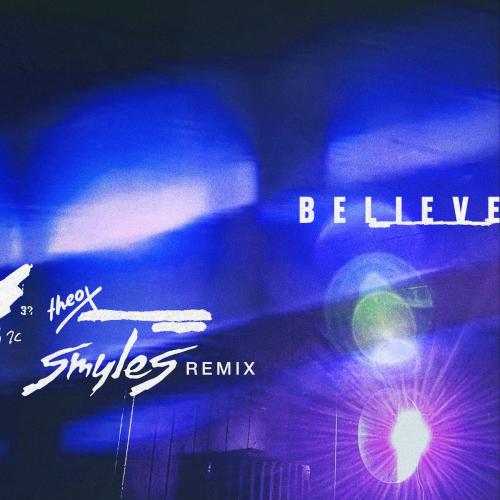 Theo X - Believe (SMYLES Remix)