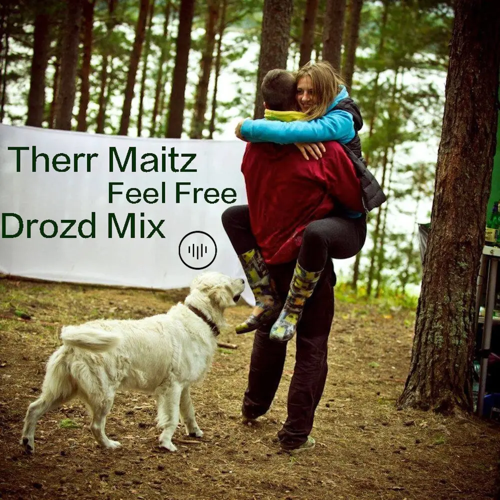 Feel Free (Drozd Mix) - Therr Maitz, Drozd