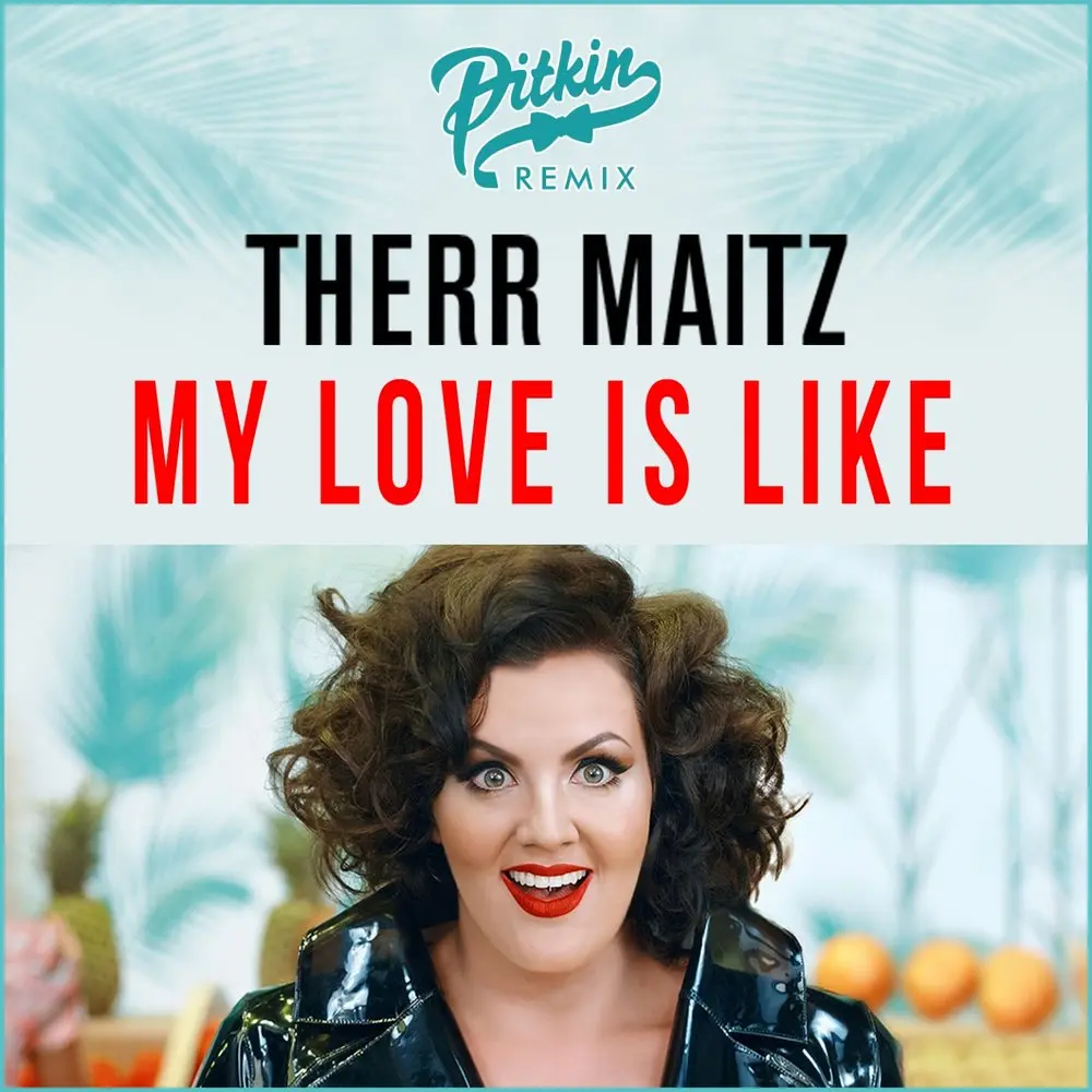 My Love Is Like (DJ PitkiN Remix) - Therr Maitz