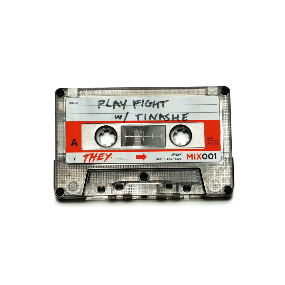 Play Fight - THEY. & Tinashe