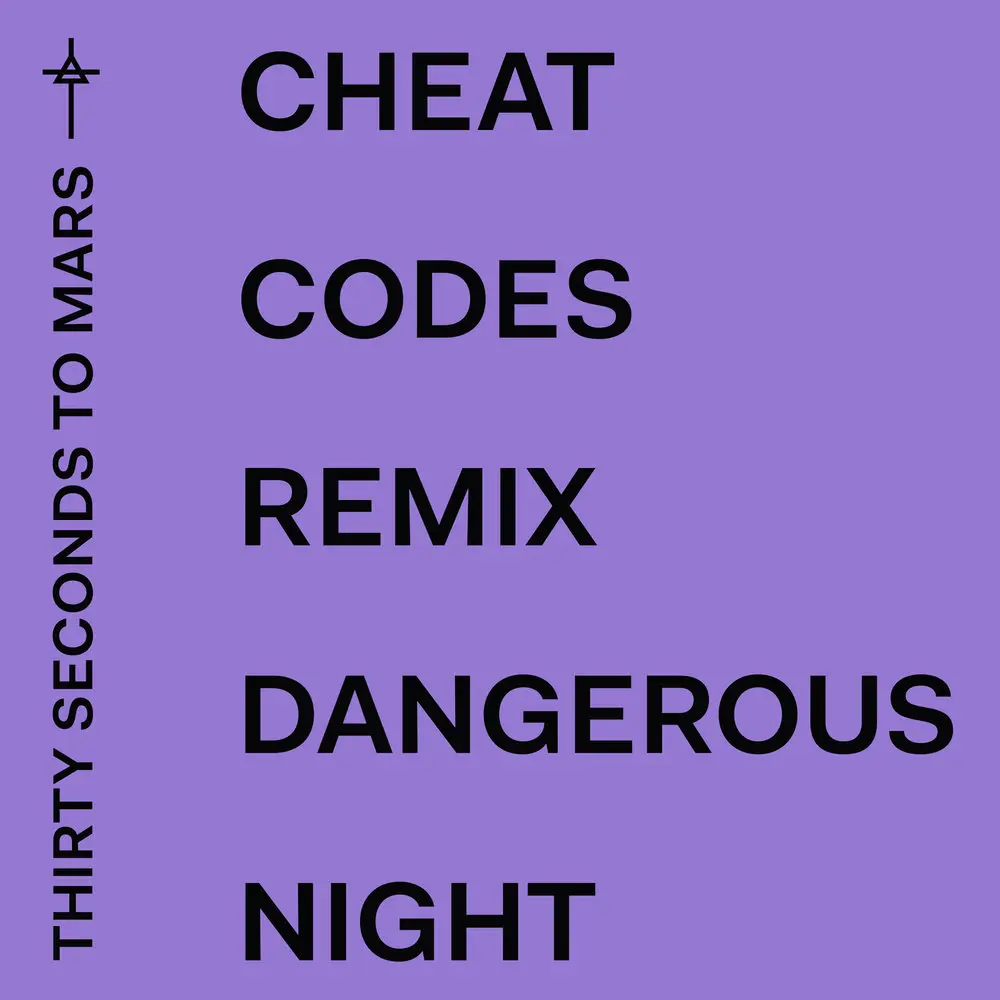 Dangerous Night (Cheat Codes Remix) - Thirty Seconds to Mars, Cheat Codes