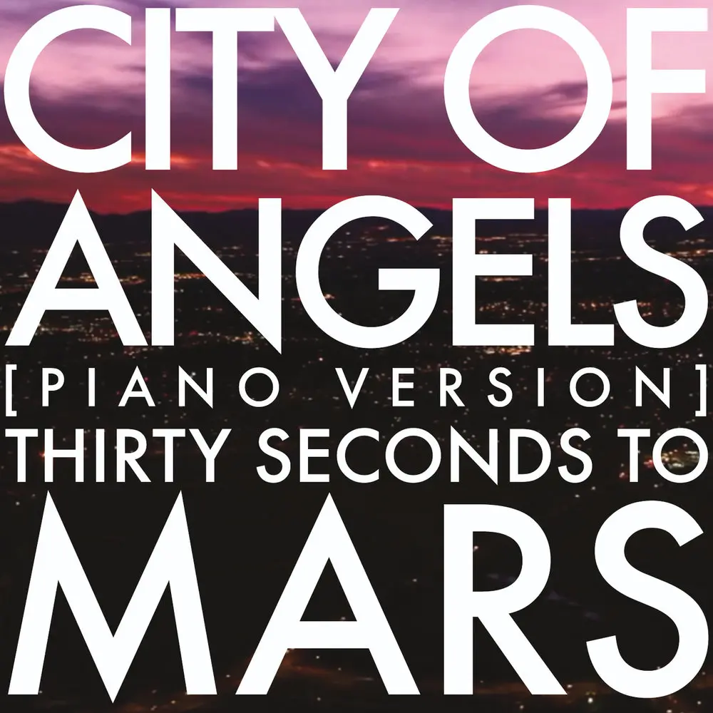 City Of Angels (Piano Version) - Thirty Seconds to Mars