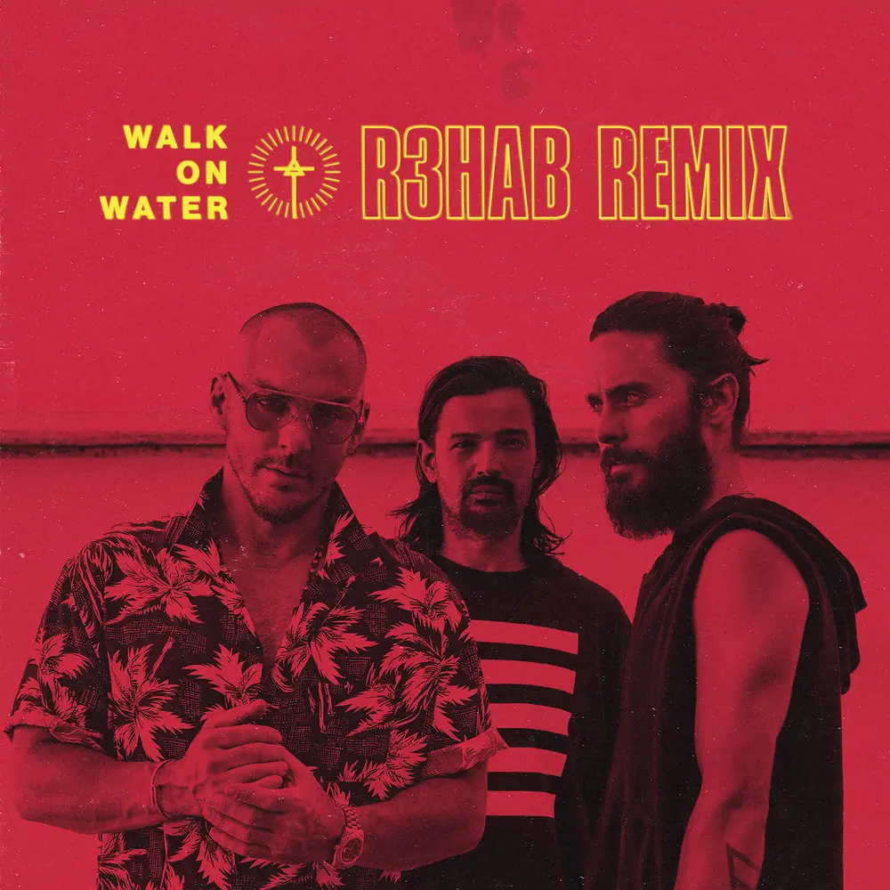 Walk On Water (R3hab Remix) - Thirty Seconds to Mars
