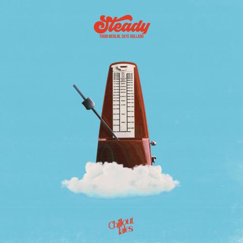 Thom Merlin & Skye Holland - Steady