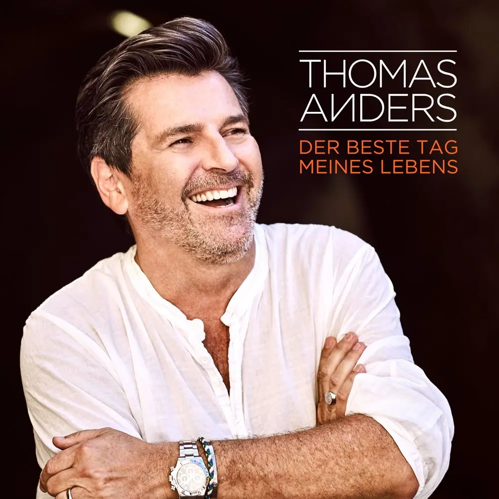 Der beste Tag meines Lebens (Extended Version) - Thomas Anders