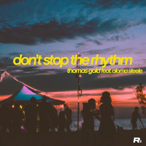 Thomas Gold feat. Aloma Steele - Dont Stop The Rhythm