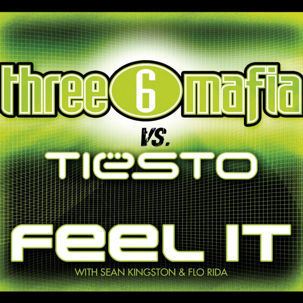 Feel It (With Sean Kingston & Flo Rida) (Funk Generation Remix - Radio Edit) (Feat. Sean Kingston, Flo Rida & Funk Generation) - Three 6 Mafia & Tiësto feat. Sean Kingston, Flo Rida & Funk Generation