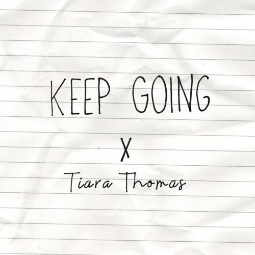 Keep Going - Tiara Thomas
