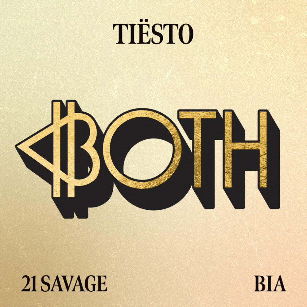 BOTH (with 21 Savage) - Tiësto, BIA, 21 Savage