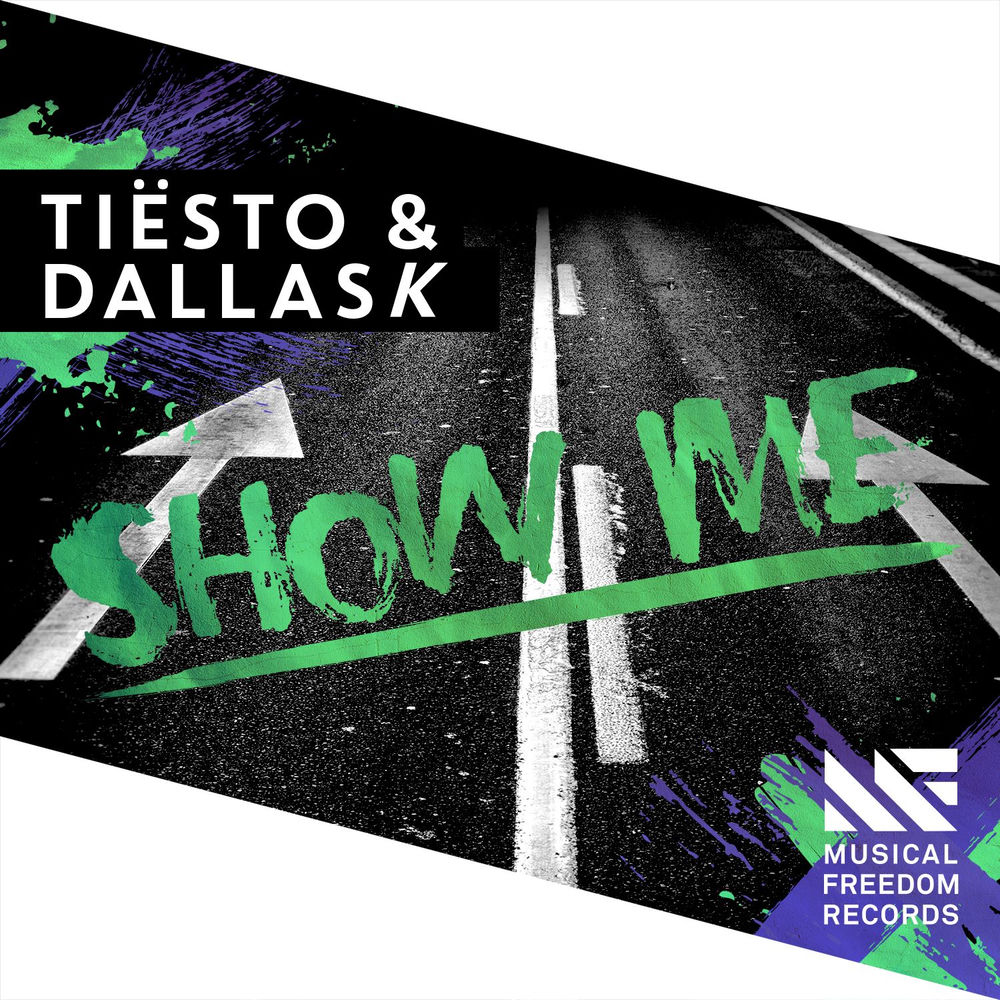 Show Me (Extended Mix) - Tiësto & DallasK
