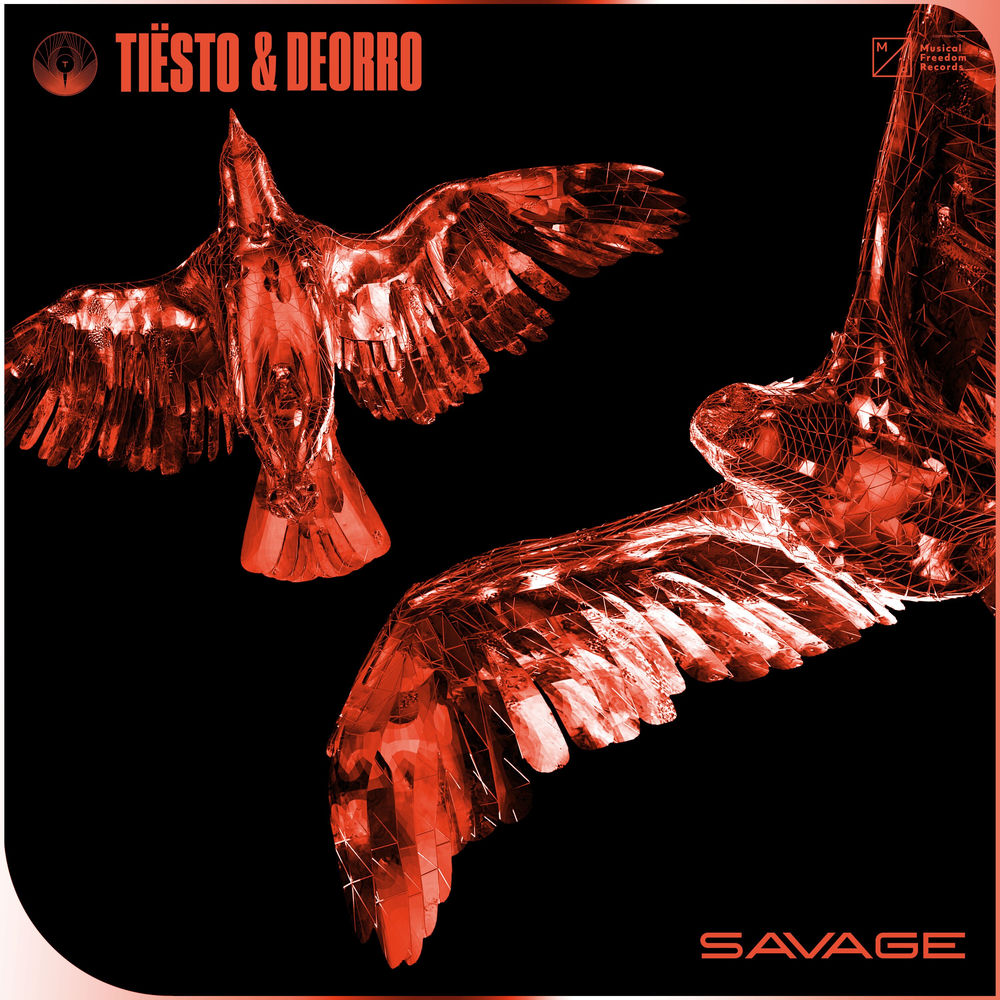Savage (Extended Mix) - Tiësto & Deorro