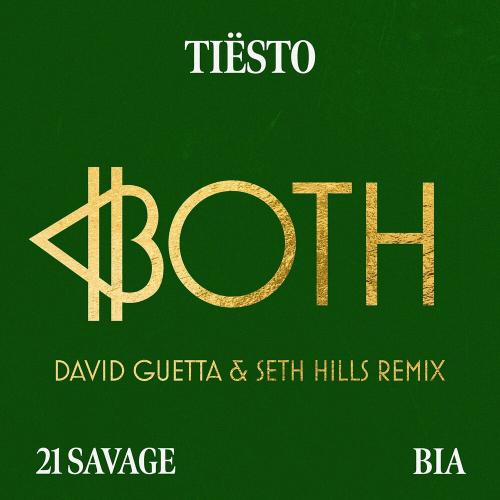 Tiesto feat. 21 Savage & BIA - Both (David Guetta & Seth Hills Remix)