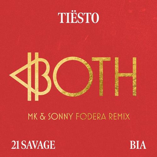 Tiesto feat. 21 Savage & BIA - Both (MK & Sonny Fodera Remix)
