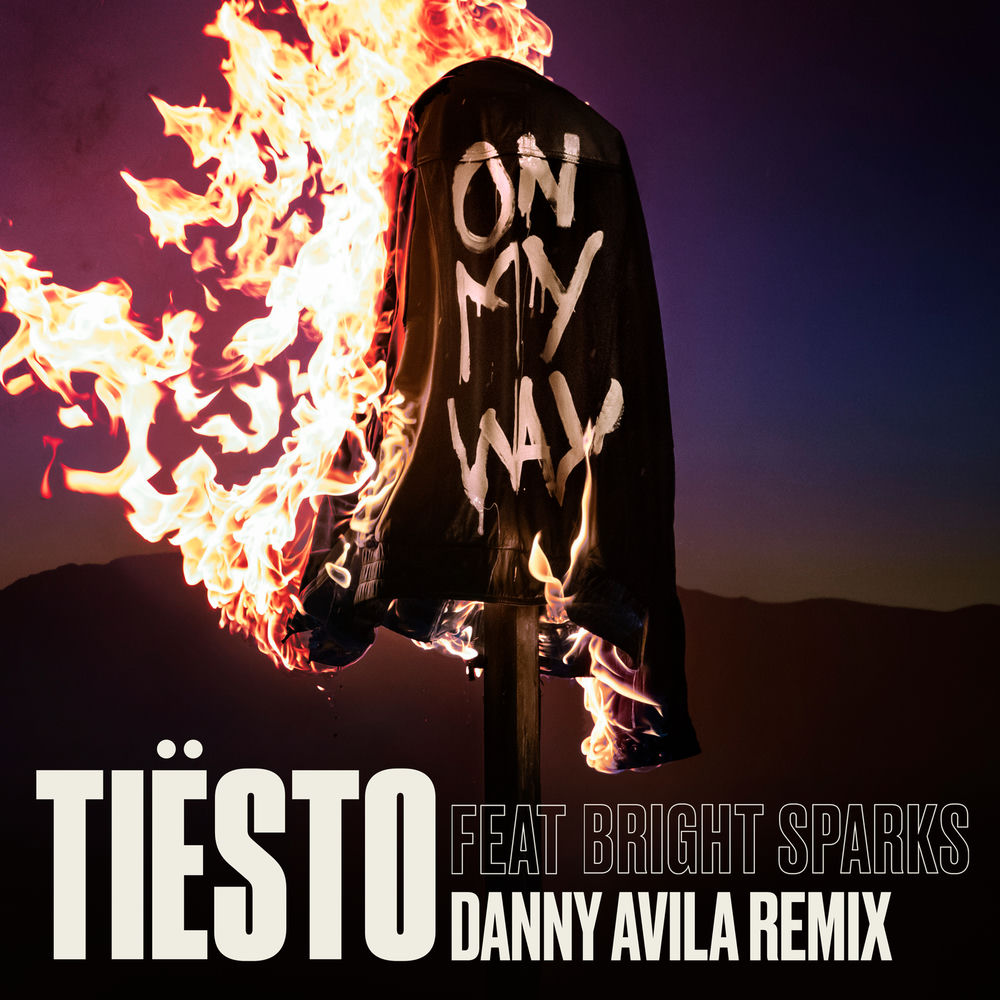 On My Way (Danny Avila Remix) (Feat. Bright Sparks & Danny Avila) - Tiësto feat. Bright Sparks & Danny Avila